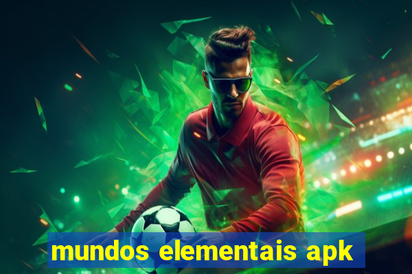 mundos elementais apk